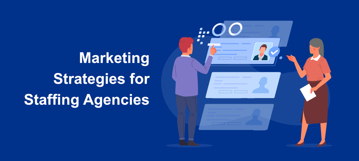 Marketing Strategies for Staffing Agencies