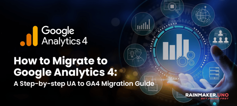 How to Migrate to Google Analytics 4: A Step-by-step UA to GA4 Migration Guide